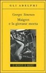 Georges Simenon - Maigret e la giovane morta