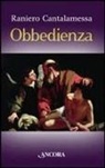 Raniero Cantalamessa - Obbedienza