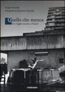 Salvatore Esposito, Angelo Petrella - Quello che manca. Un viaggio intorno a Napoli