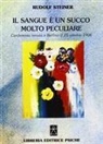 Rudolf Steiner - Il sangue è un succo molto peculiare. Conferenza (Berlino, 25 ottobre 1906)