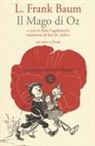 L. Frank Baum, Alide Cagidemetrio - Il mago di Oz. Testo inglese a fronte