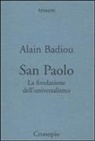 Alain Badiou - San Paolo. La fondazione dell'universalismo