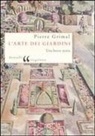 Pierre Grimal, M. Magi - L' arte dei giardini. Una breve storia