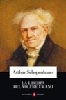 Arthur Schopenhauer - La libertà del volere umano