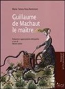 M. Teresa Rosa Barezzani, M. Epifani - Guillaume de Machaut le maître