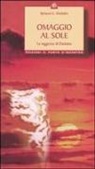 Kyriacos C. Markides - Omaggio al sole. La saggezza di Daskalos
