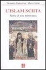 Leonardo Capezzone, Marco Salati - L' Islam sciita. Storia di una minoranza