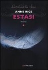 Anne Rice - Rice, A: Estasi. La trilogia dei Sensi