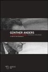 Günther Anders, Lisa Pizzighella - Il mondo dopo l'uomo. Tecnica e violenza