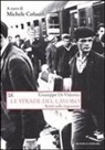 Giuseppe Di Vittorio, M. Colucci - Le strade del lavoro. Scritti sulle migrazioni