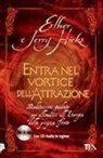 Esther Hicks, Jerry Hicks - Entra nel vortice dell'attrazione. Meditazioni guidate per allinearsi all'energia della propria fonte