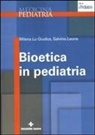 Salvino Leone, Milena Lo Giudice - Bioetica in pediatria