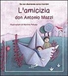 Antonio Mazzi, Martina Peluso - L' amicizia