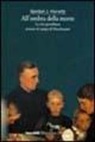 Gordon J. Horwitz - All'ombra della morte. La vita quotidiana attorno al campo di Mauthausen