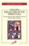 Jean-Claude Larchet - Terapia delle malattie spirituali. Un'introduzione alla tradizione ascetica della Chiesa ortodossa