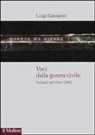 Luigi Ganapini - Voci dalla guerra civile. Italiani nel 1943-1945