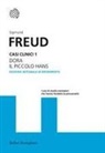 Sigmund Freud - Dora-Il piccolo Hans