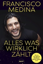 Francisco Medina - Alles was wirklich zählt