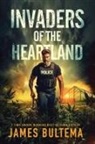 James Bultema - Invaders of the Heartland