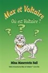 Mina Mauerstein Bail, Michael Swaim - Max et Voltaire O&ugrave; est Voltaire? Book 6