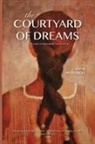 Anna Monardo - The Courtyard of Dreams