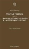 Hannah Arendt, Vincenzo Sorrentino - Verità e politica-La conquista dello spazio e la statura dell'uomo
