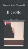 Francis Scott Fitzgerald, Ottavio Fatica - Il crollo