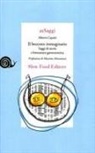 Alberto Capatti - Il boccone immaginario. Saggi di storia e letteratura gastronomica