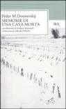 Fëdor Dostoevskij - Memorie di una casa morta
