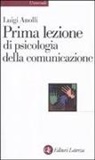 Luigi Anolli - Prima lezione di psicologia della comunicazione