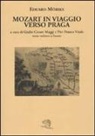 Eduard Mörike, G. C. Maggi, P. F. Vitale - Mozart in viaggio per Praga. Testo tedesco a fronte