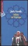 Jack Goody - Islam ed Europa