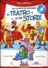 Cecilia Gobbi, Nunzia Nigro - Il teatro e le sue storie