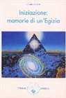 Elisabeth Haich - Iniziazione: memorie di un'egizia