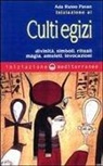Ada Russo Pavan - Iniziazione ai culti egizi. Divinità, simboli, rituali, magia, amuleti, invocazioni
