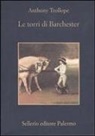 Anthony Trollope - Le torri di Barchester