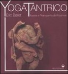 Éric Baret - Yoga tantrico. Asana e pranayama del Kashmir