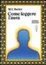 W. E. Butler - Come leggere l'aura