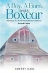 Cherry Carl - A Boy, A Barn, AND A Boxcar