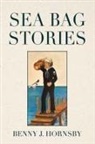 Benny J. Hornsby - Sea Bag Stories