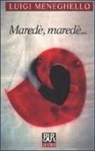 Luigi Meneghello, Pietro Benzoni - Maredè, maredè... Sondaggi nel campo della volgare eloquenza vicentina