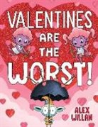 Alex Willan, Alex Willan - Valentines Are the Worst!
