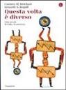 Carmen M. Reinhart, Kenneth S. Rogoff - Questa volta è diverso. Otto secoli di follia finanziaria