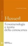 Edmund Husserl, P. Volontè - Fenomenologia e teoria della conoscenza. Testo tedesco a fronte