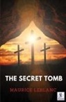 Maurice Leblanc - THE SECRET TOMB