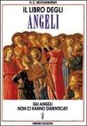 H. C. Moolenburgh - Il libro degli angeli. Gli angeli non ci hanno dimenticati