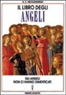 H. C. Moolenburgh - Il libro degli angeli. Gli angeli non ci hanno dimenticati