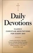 Jonathan Edwards, Thomas A Kempis, St. Augustine - Daily Devotions Classic Christian Meditations for Every Day