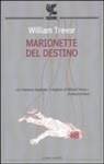 William Trevor - Marionette del destino
