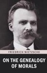 Friedrich Nietzsche - On the Genealogy of Morals
